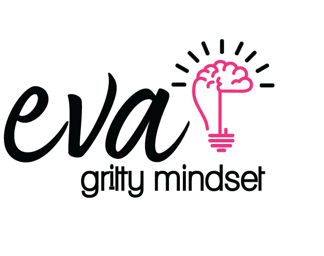 Eva, Gritty Mindset